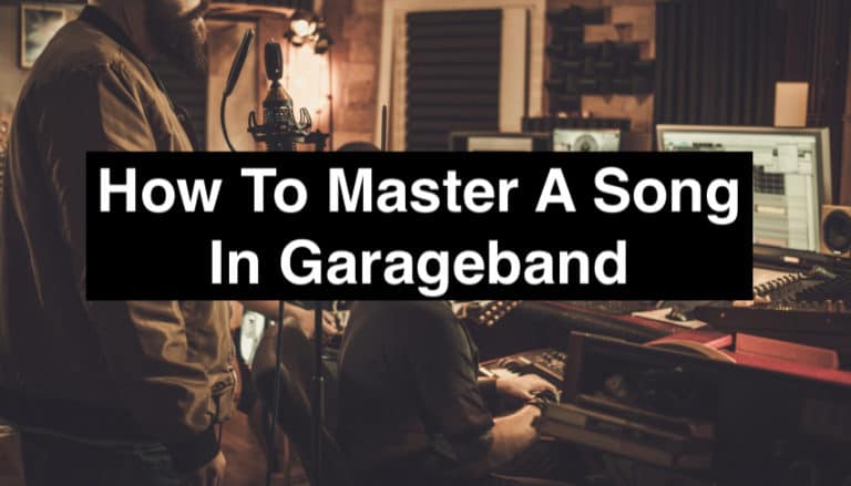 How To Master A Song In Garageband (Edited)