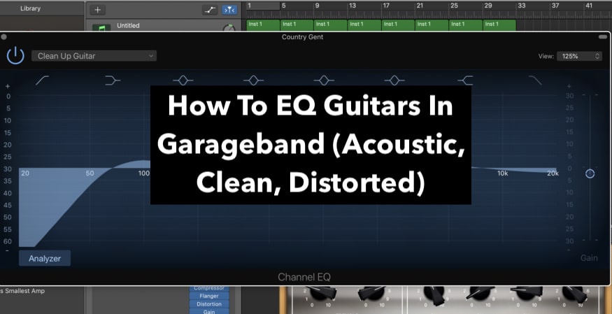 EQ Guitars In Garageband (Edited)