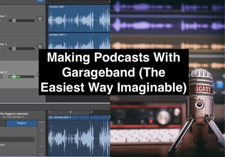 Making Podcasts With Garageband (The Easiest Way Imaginable)