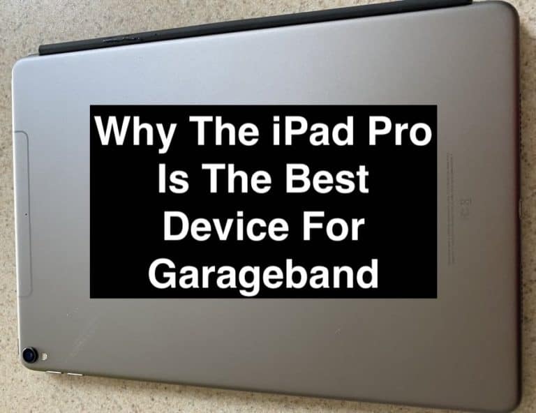 Why The iPad Pro Is The Best Device For Garageband (Edited)
