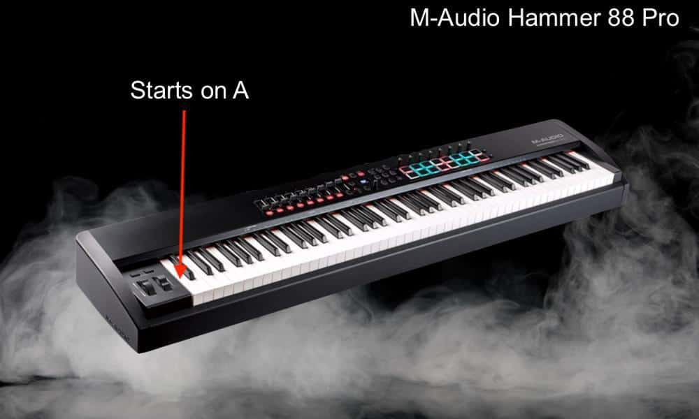 The M-Audio Hammer 88 Pro starts on the A and ends on the C 