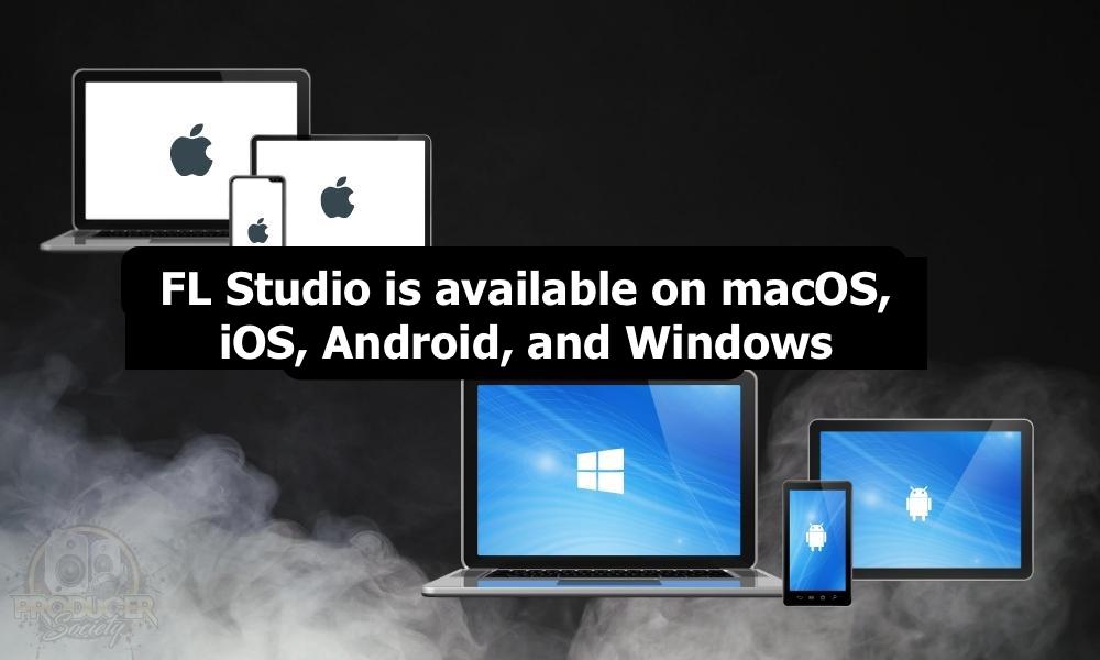 FL Studio's Platform Availability 