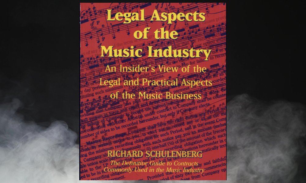 Legal Aspects of the Music Industry - Richard Schulenberg