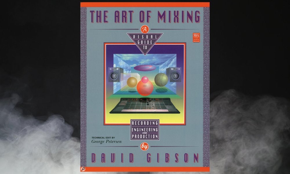 The Art of Mixing by David Gibson 